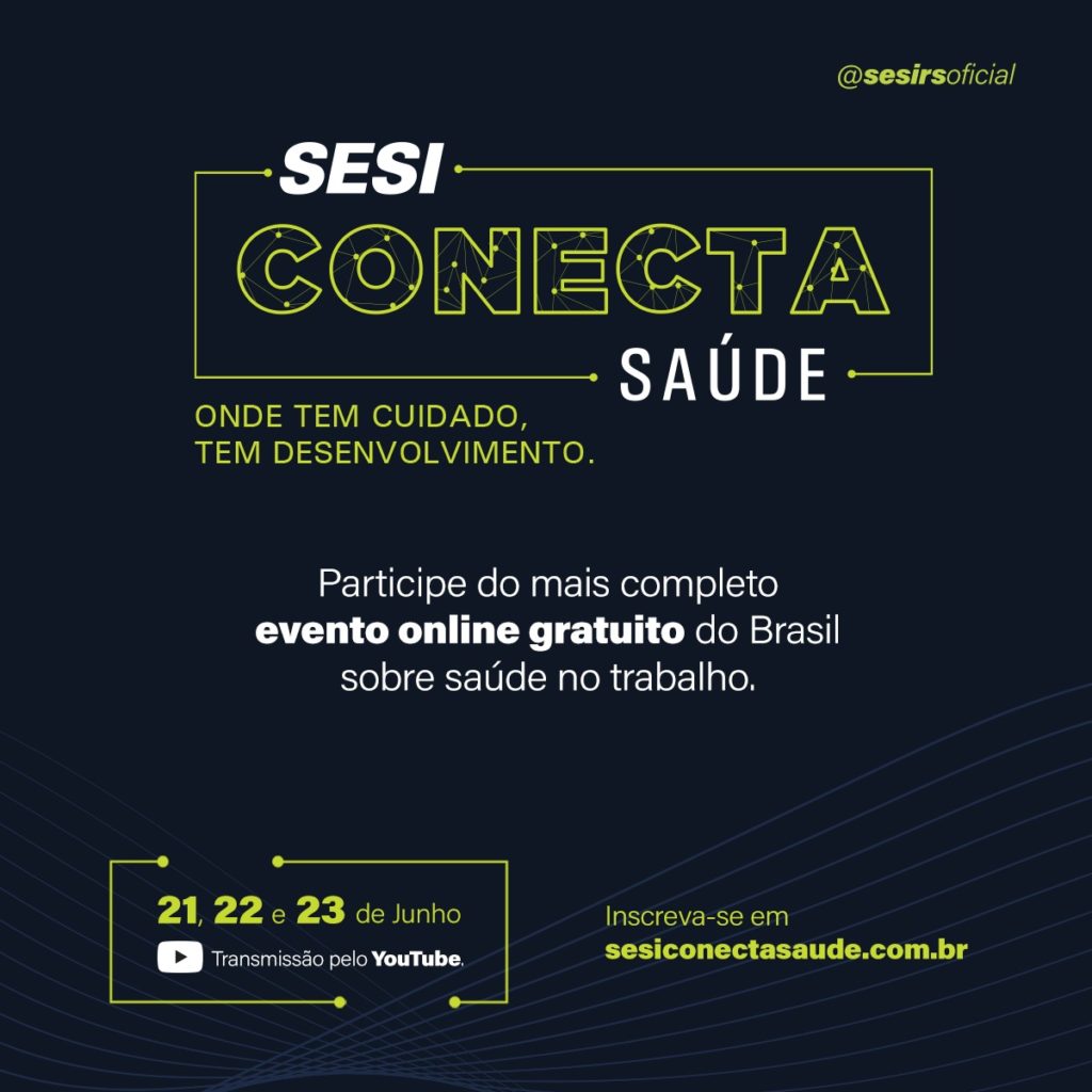 Sesi Conecta Saúde: o mais completo evento online e gratuito sobre saúde no trabalho do Brasil